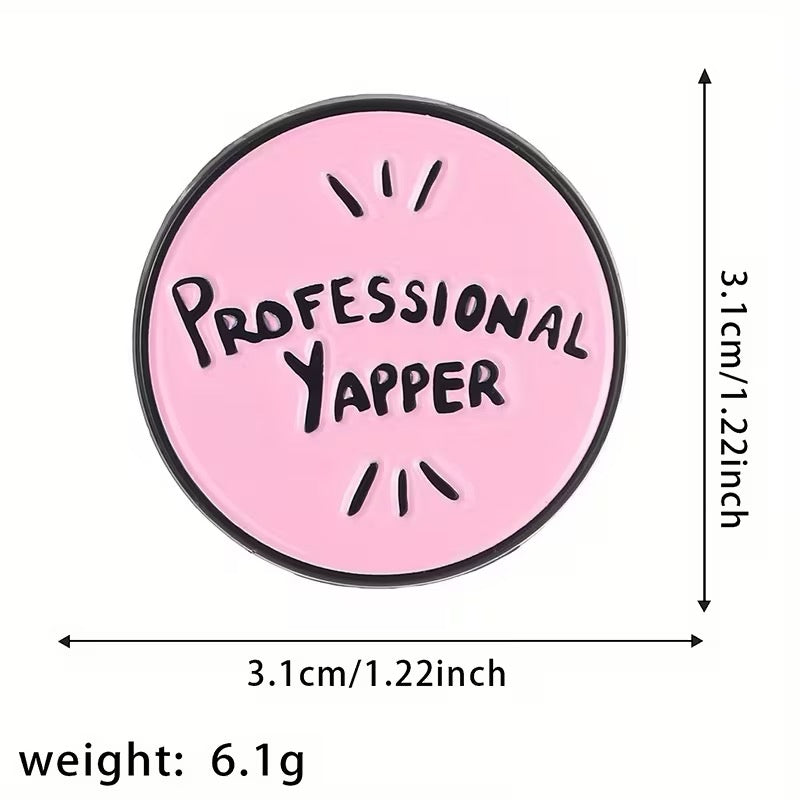 Professional Yapper Enamel Pin